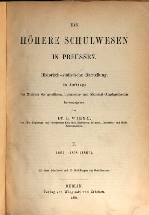 Das höhere Schulwesen in Preussen : historisch-statistische Darstellung. 2, 1864 - 1868