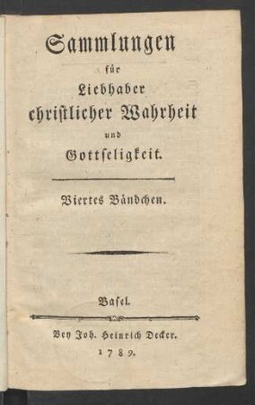 4. Bändchen (1789): Sammlungen für Liebhaber christlicher Wahrheit und Gottseligkeit