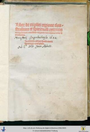 Liber de triplici regione claustralium et spirituali exercitio monachorum : omnibus religiosis non minus vtilis q[ue] necessarius