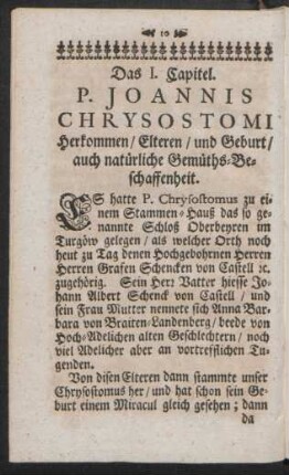 Das I. Capitel. P. Joannis Chrysostomi Herkommen/ Elteren/ und Geburt/ auch natürliche Gemüths-Beschaffenheit
