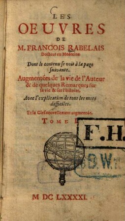 Les oeuvres ... : augmentées de la vie de l'Auteur & de quelques Remarque sur sa vie & sur l'histoire ..., 1