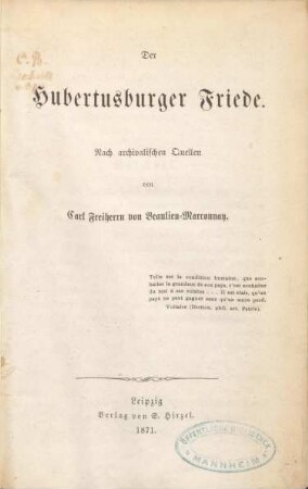 Der Hubertusburger Friede : nach archivalischen Quellen