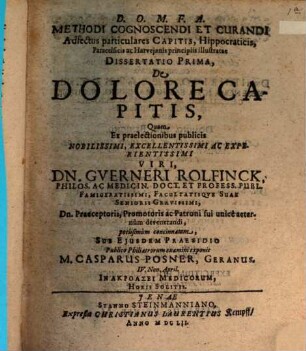 Methodi cognoscendi, & curandi adfectus particulares capitis ... dissertatio prima de dolore capitis