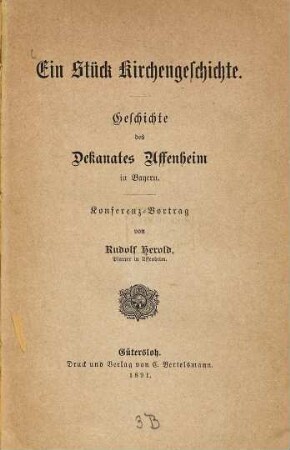Ein Stück Kirchengeschichte : Geschichte des Dekanates Uffenheim in Bayern ; Konferenz-Vortrag