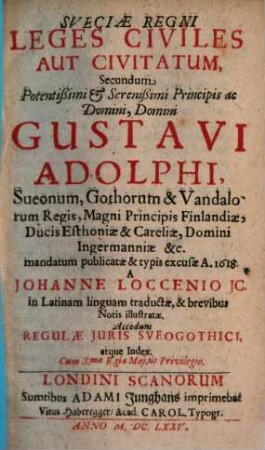 Ioh. Loccenii Sueciae regni leges civiles aut civitatum : secundum mandatum Gustavi Adolphi publicatae