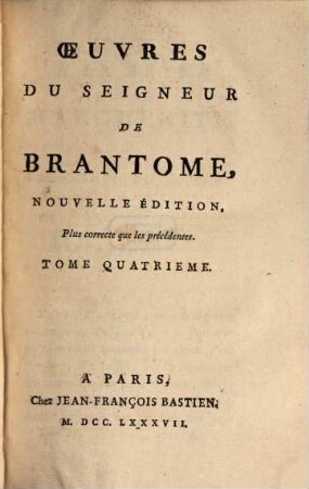 Oeuvres Du Seigneur De Brantome, 4