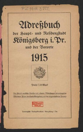 1915: Adreßbuch der Haupt- und Residenzstadt Königsberg i. Pr. und der Vororte