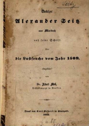 Doktor Alexander Seitz aus Marbach und seine Schrift über die Lustseuche vom Jahr 1509