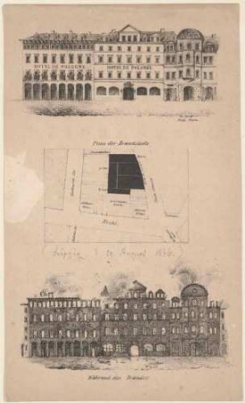 Brand des Hotel Pologne in Leipzig am 29. August 1846, mit Ansicht des Hotells vor dem Brand und Plan der Brandstelle