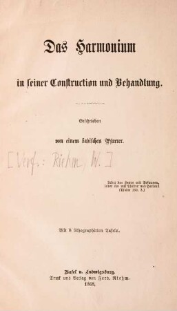 Das Harmonium in seiner Construction und Behandlung. Geschrieben von einem badischen Pfarrer