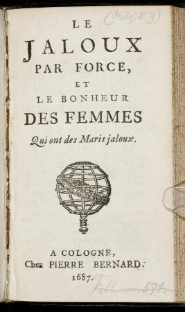 Le Jaloux Par Force, Et Le Bonheur Des Femmes Qui ont des Maris jaloux