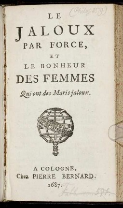 Le Jaloux Par Force, Et Le Bonheur Des Femmes Qui ont des Maris jaloux