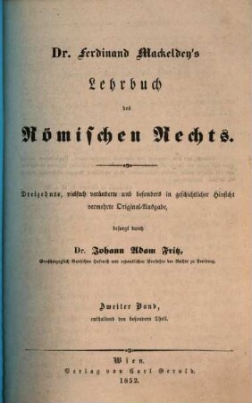 Dr. Ferdinand Mackeldey's Lehrbuch des Römischen Rechts, 2. Enthaltend den besondern Theil