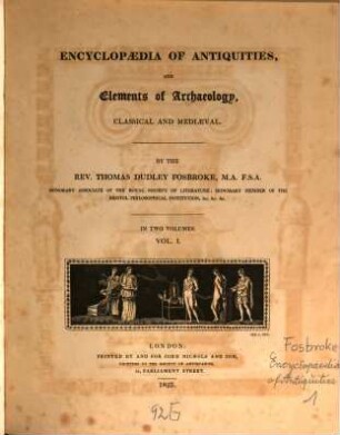 Encyclopaedia of antiquities, and elements of archaeology, classical and mediaeval : in two volumes. 1
