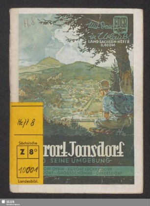 Kurort Jonsdorf und seine Umgebung : Kurort Oybin, Kurort Lückendorf, Waltersdorf, Grossschönau, Olbersdorf