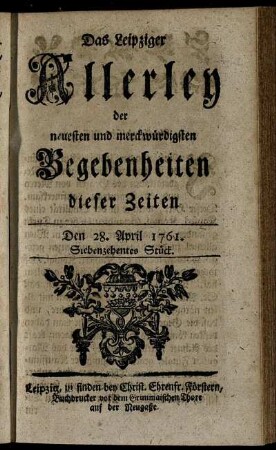 Den 28. April 1761. Siebenzehentes Stück.