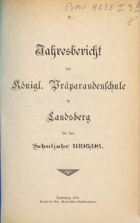 Jahresbericht der Präparandenschule Landsberg a. Lech. 1895/96
