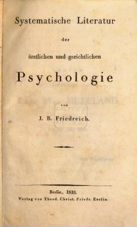 Systematische Literatur der ärztlichen und gerichtlichen Psychologie