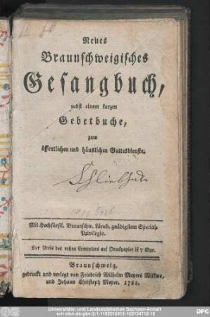 Neues Braunschweigisches Gesangbuch : nebst einem kurzen Gebetbuche, zum öffentlichen und häuslichen Gottesdienste