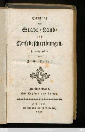 Bd. 2: Samlung von Stadt- Land- und Reisebeschreibungen : Mit Kupfern und Karten