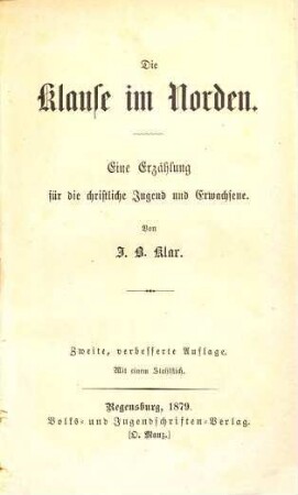 Die Klause im Norden : eine Erzählung für die christliche Jugend und Erwachsene ; mit einem Stahlstich
