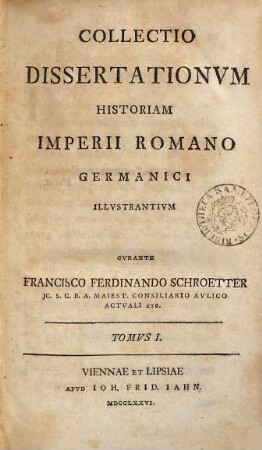Collectio Dissertationum Historiam Imperii Romano Germanici Illustrantium, 1