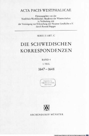 Acta pacis Westphalicae, 2,C,4,1. Die schwedischen Korrespondenzen ; 1647 - 1648