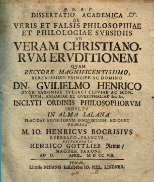 Dissertatio Academica De Veris Et Falsis Philosophiae Et Philologiae Svbsidiis Ad Veram Christianorvm Ervditionem
