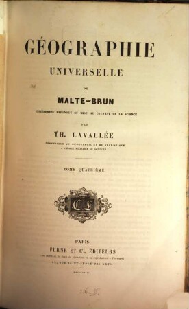 Géographie universelle de Conrad Malte-Brun, entièrement refondue et mise au courant de la science par Th. Lavallée. 4