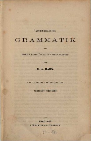 Althochdeutsche Grammatik : Mit einigen Lesestücken u. e. Glossar. Bearb. von Adalbert Jeitteles