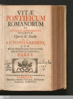 Pars. I: Vitæ Pontificum Romanorum Vitae Pontificum Romanorum : Ex Antiquis Monumentis Collectae