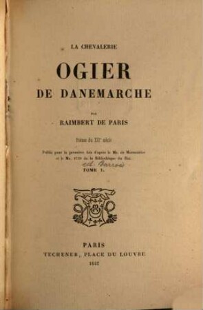 La chevalerie Ogier de Danemarche : poème du XII. siècle, 1