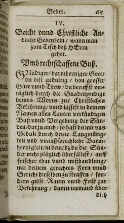 IV. Beicht unnd Christliche Andacht Gebettlein/ wann man zum Tisch deß Herrn gehet.