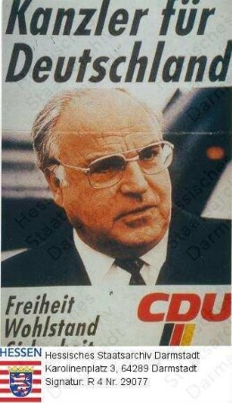 Deutschland (Bundesrepublik), 1990 Dezember 2 / Wahlplakat der CDU (Christlich-Demokratische Union) zur Bundestagswahl am 2. Dezember 1990 / Porträtfoto von Bundeskanzler Helmut Kohl (* 1930), Brustbild, mit Text