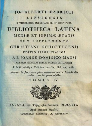Jo. Alberti Fabricii Lipsiensis S. Theologiae Inter Suos D. Et Prof. Publ. Bibliotheca Latina Mediae Et Infimae Aetatis, 4.