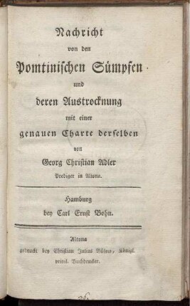 Nachricht von den Pomtinischen Sümpfen und deren Austrocknung : mit einer genauen Charte derselben