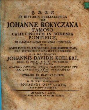 Ex Historia Ecclesiastica De Johanne Rokyczana Famoso Calixtinorvm In Bohemia Pontifice : Ad Illvstrationem Historiae Hvssiticae