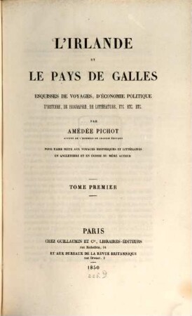 L'Irlande et le pays de Galles esquisses de voyages, d'économie politique, d'histoire, 1