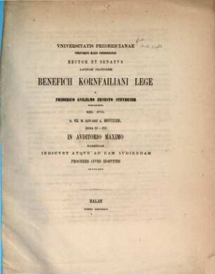 Universitatis Fridericianae utriusque Halis consociatae prorector et senatus latinam orationem beneficii. 1863, Jan.