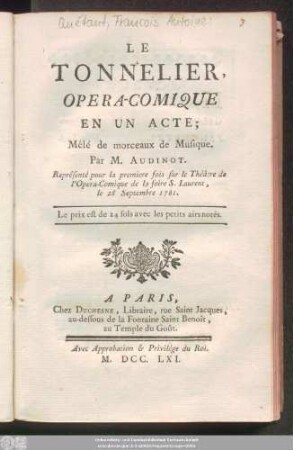 Le Tonnelier : Opera-Comique ; Mêlé de morceaux de Musique. Représenté́ pour la premiere fois sur le Théâtre de l'Opera-Comique de la foire S. Laurent, le 28 Septembre 1761