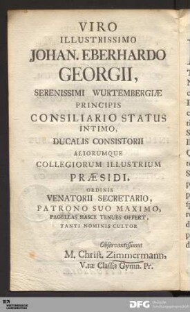 Viro Illustrissimo Johan. Eberhardo Georgii, Serenissimi Wurtembergiæ Principis...