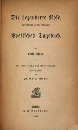 Die bezauberte Rose : ein Gedicht in drei Gesängen