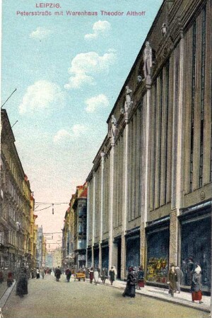 Leipzig: Petersstraße mit Warenhaus Theodor Althoff