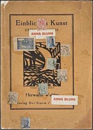 Walden, Herwarth: Einblick in Kunst : Expressionismus, Futurismus, Kubismus.. 3.-5. Aufl. - Berlin: Verl. Der Sturm, 1924. - 176 Seiten