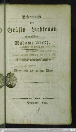 Bekenntnisse der Gräfin von Lichtenau ehemahligen Madame Rietz : Aus schriftlichen Urkunden gezogen