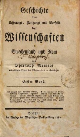 Geschichte des Ursprungs, Fortgangs und Verfalls der Wissenschaften in Griechenland und Rom. 1