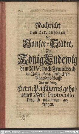 Nachricht von der, abseiten der Hansee-Städte, zu König Ludewige ...