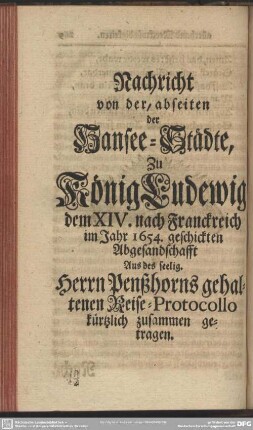 Nachricht von der, abseiten der Hansee-Städte, zu König Ludewige ...