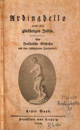 Ardinghello und die glückseeligen Inseln : eine Italiänische Geschichte aus dem sechszehnten Jahrhundert, 1