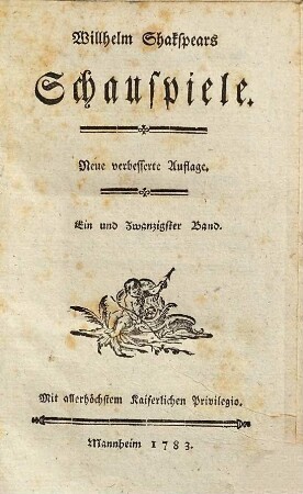 Willhelm Shakespears Schauspiele, Ein und Zwanzigster Band. [Perikles. Ein Trauerspiel in Yorkshire]